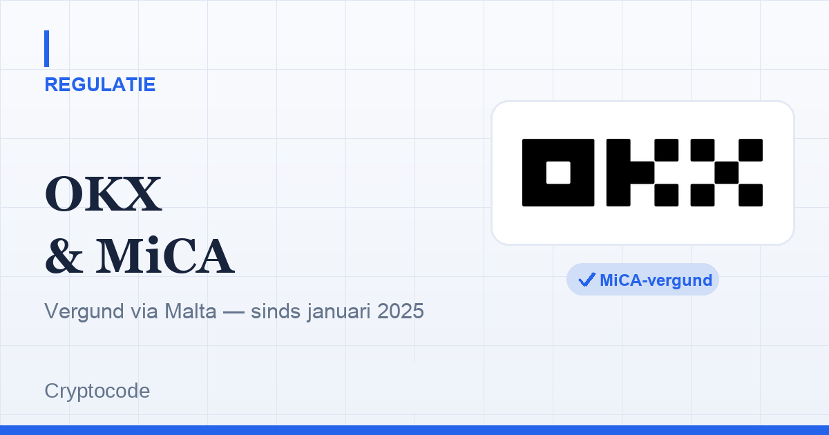 Artikelafbeelding voor: OKX en MiCA: waarom nu het moment is voor een Europees gereguleerde exchange