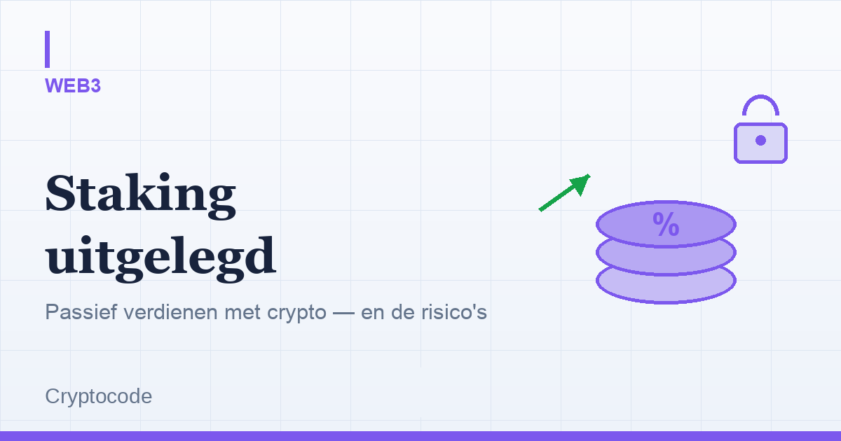Artikelafbeelding voor: Staking uitgelegd: passief verdienen met crypto (en de risico's)
